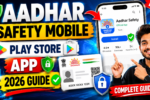 Aadhar Safety Mobile Play Store App 2026 Guide