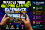 Improve Your Android Gaming Experience With These Simple Tricks