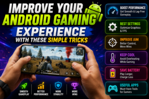 Improve Your Android Gaming Experience With These Simple Tricks