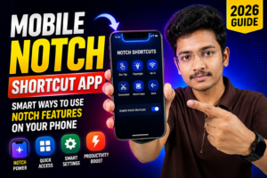 Mobile Notch Shortcut App Smart Ways to Use Notch Features on Your Phone