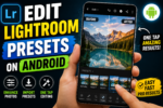 Editing Lightroom Presets On Android In 2026