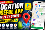 Android Mobile Location Useful App On Play Store Guide