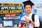 Complete Guide To Applying For Scholarships Online For Students