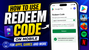 How To Use Redeem Code On Mobile For Apps, Games And More
