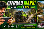 Mobile Offroading Game With Creative Road Maps Setup And Tips