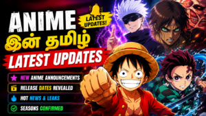anime latest season updates in Tamil