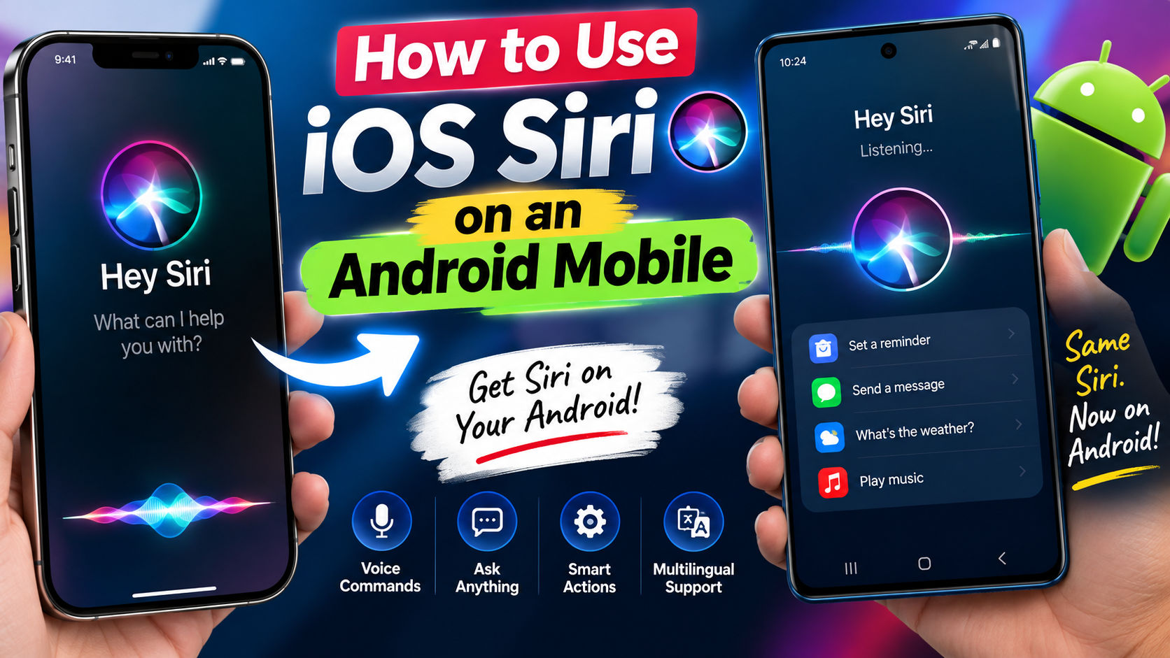 How to Use iOS Siri on an Android Mobile